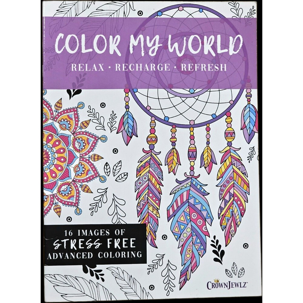 COLOR MY WORLD Relax Recharge Refresh by CrownJewlz Advanced Coloring Book